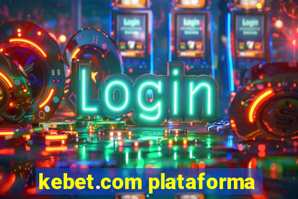 kebet.com plataforma